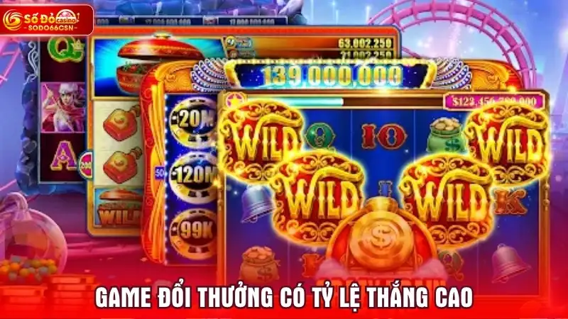 Game đổi thưởng có tỷ lệ thắng cao