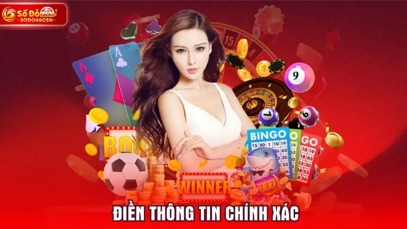 Điền thông tin chính xác