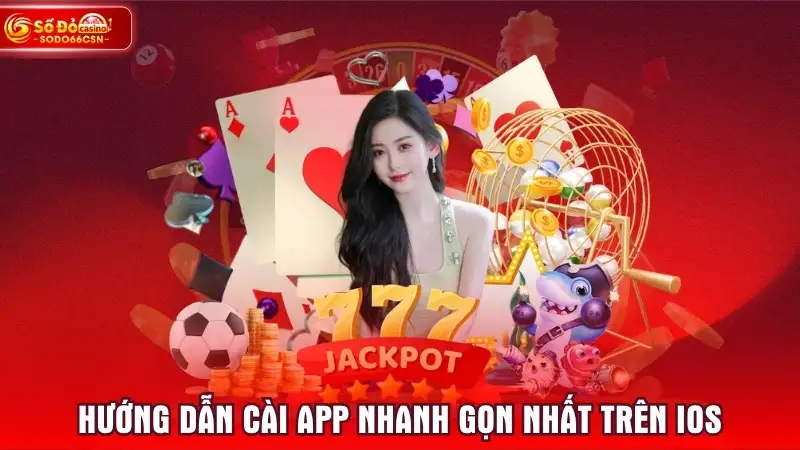 Hướng dẫn cài app nhanh gọn nhất trên IOS