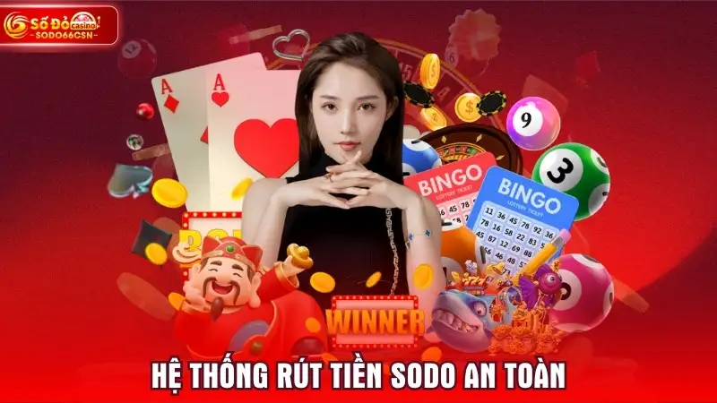 Hệ thống rút tiền SODO an toàn