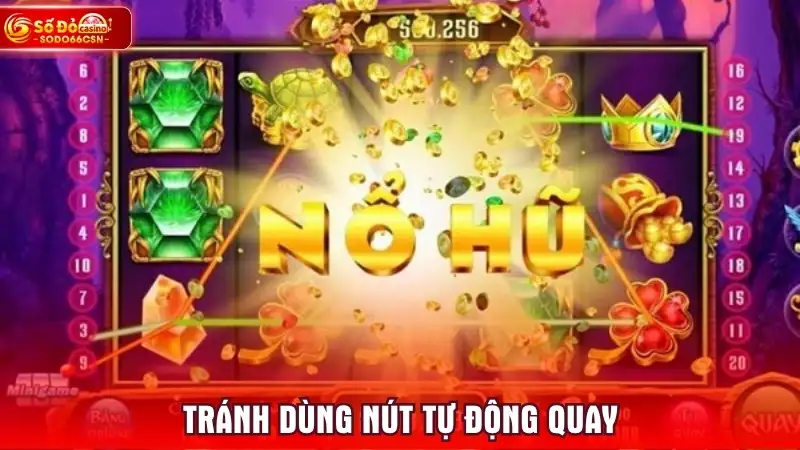 Tránh dùng nút tự động quay