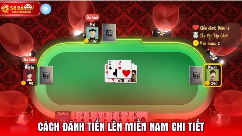 Cách đánh Tiến Lên Miền Nam chi tiết
