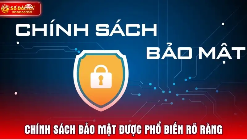 Chính sách bảo mật được phổ biến rõ ràng
