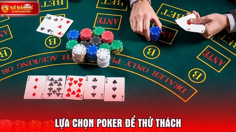 Lựa chọn poker để thử thách