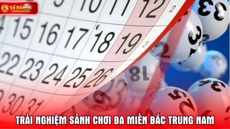 Trải nghiệm sảnh chơi ba miền Bắc Trung Nam