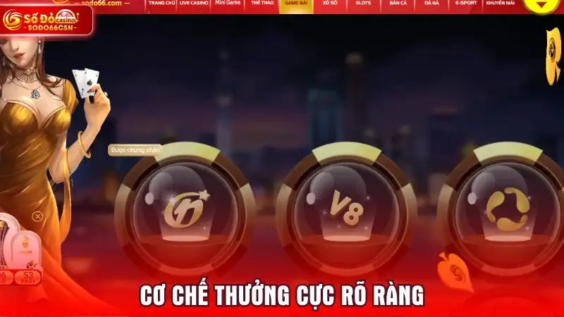 Cơ chế thưởng cực rõ ràng